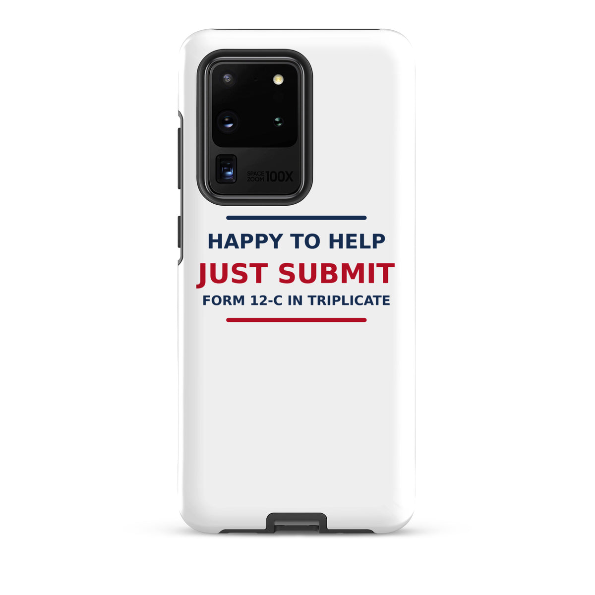 Happy To Help, Just Submit Form 12-C In Triplicate phone case by Little Laughs Co.