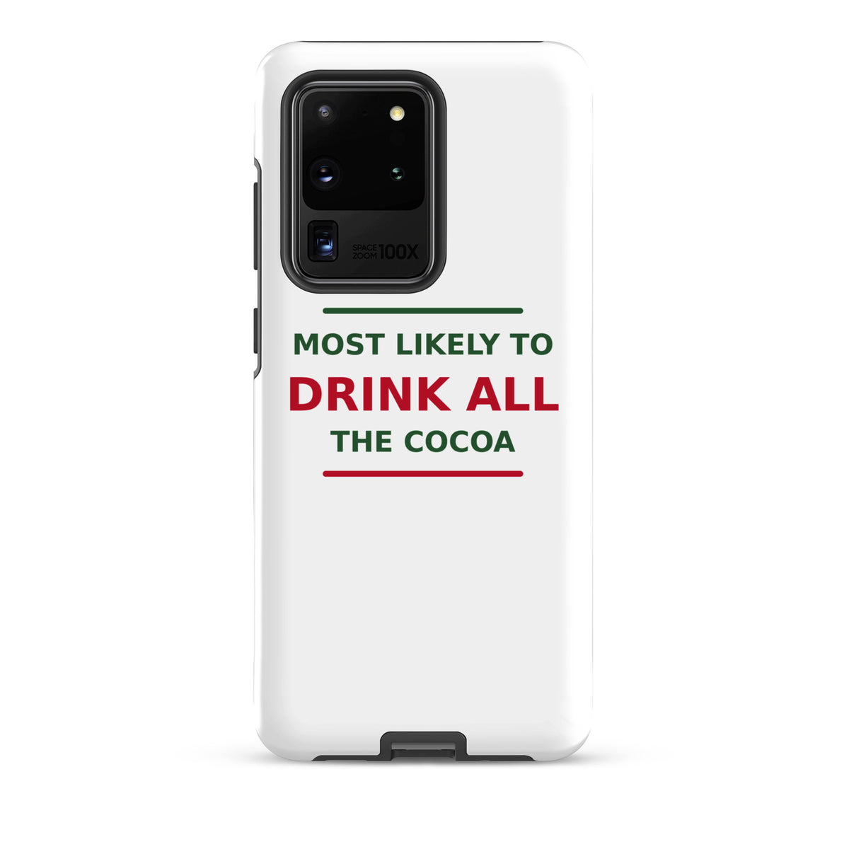 Most Likely To Drink All The Cocoa funny Christmas Samsung case, front view