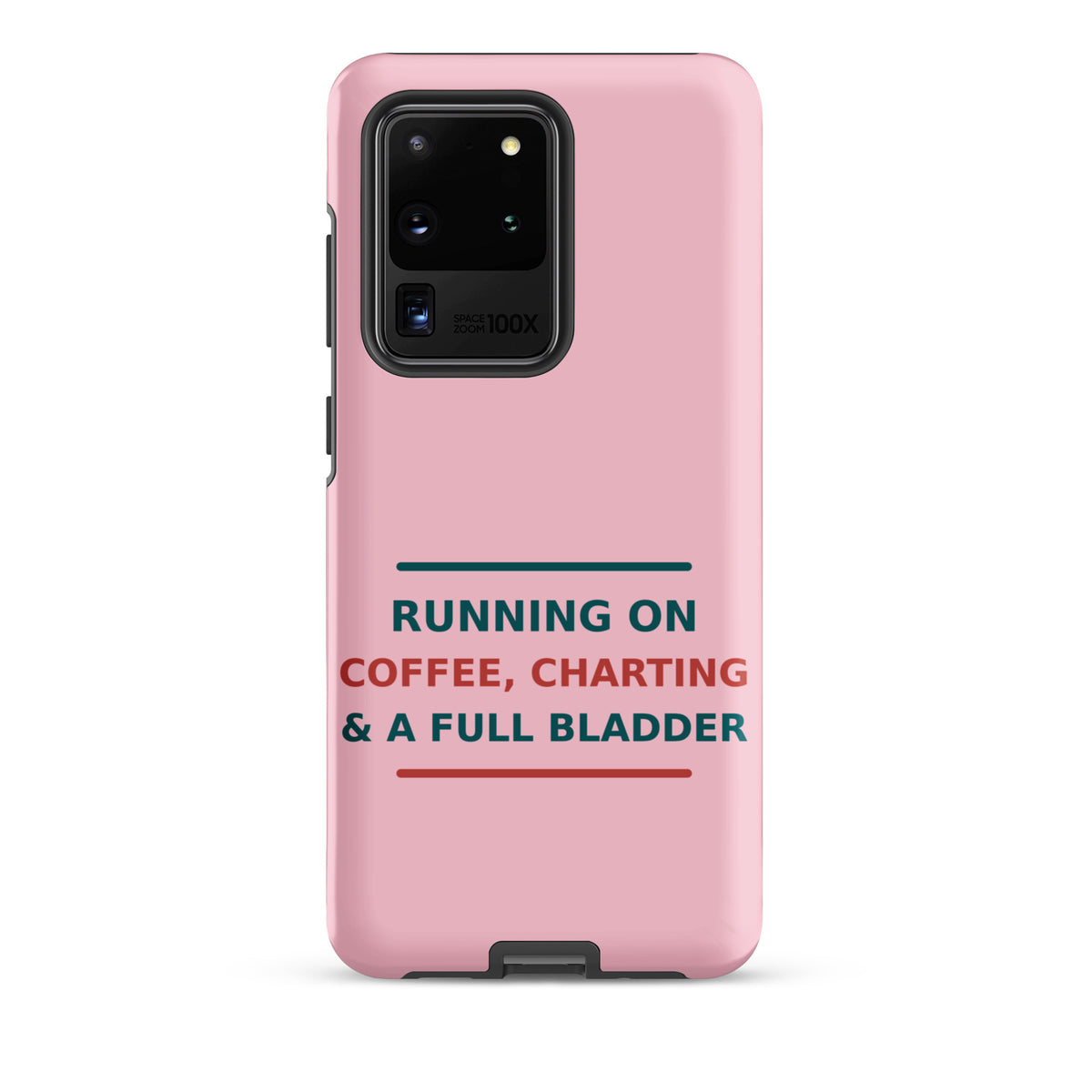 Running On Coffee, Charting & A Full Bladder funny nurse Samsung case in Blush Pink, front view