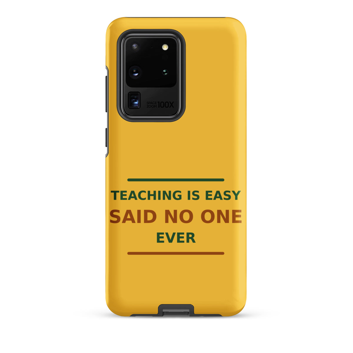 Teaching Is Easy, Said No One Ever funny teacher Samsung case in Pencil Yellow, front view