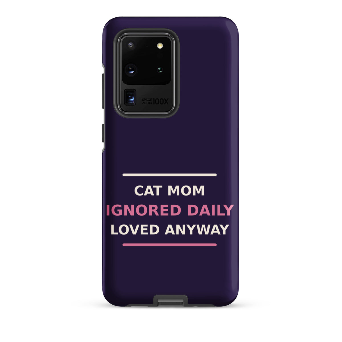 Cat Mom: Ignored Daily, Loved Anyway cat mom Samsung case in Midnight Purple, front view