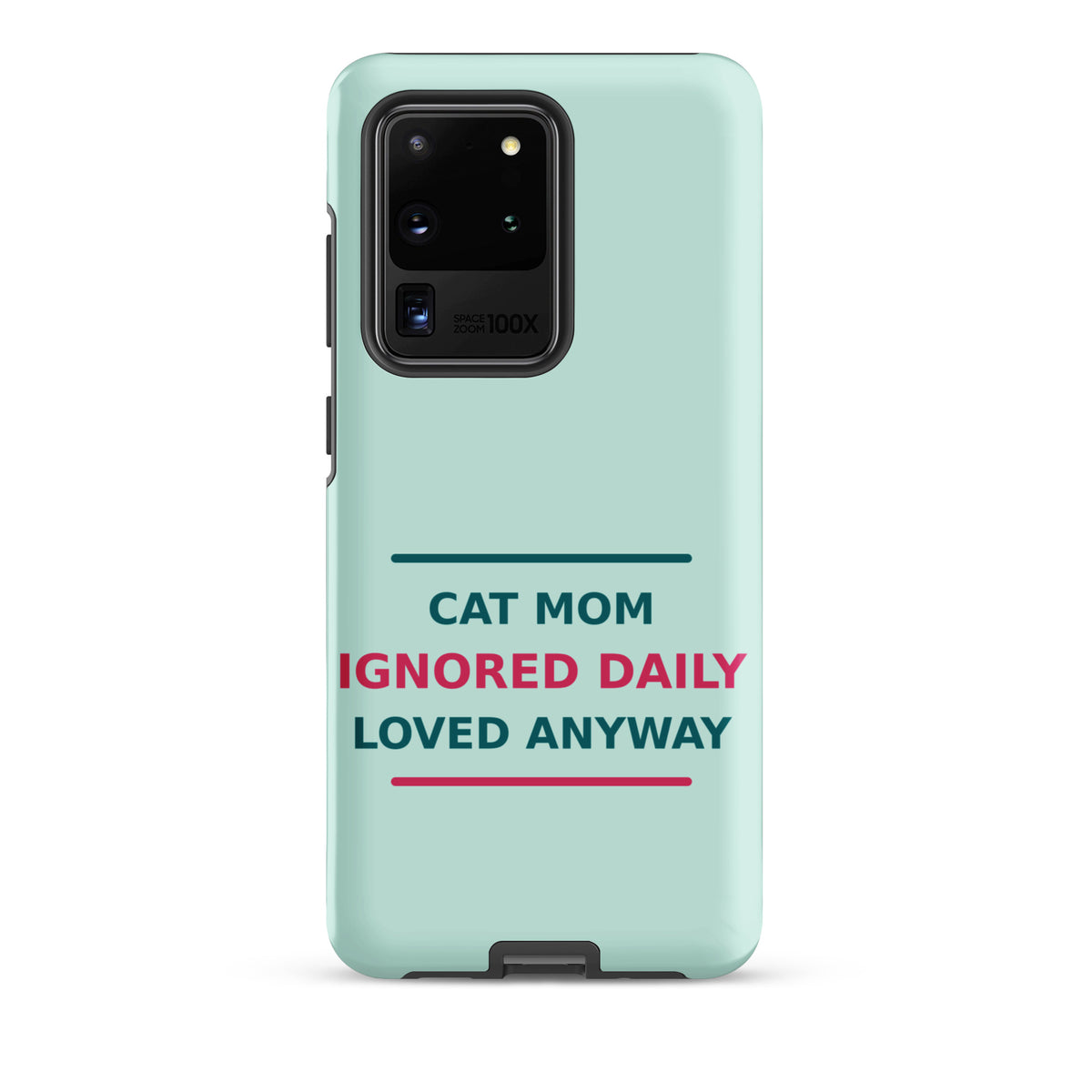 Cat Mom: Ignored Daily, Loved Anyway cat mom Samsung case in Mint, front view