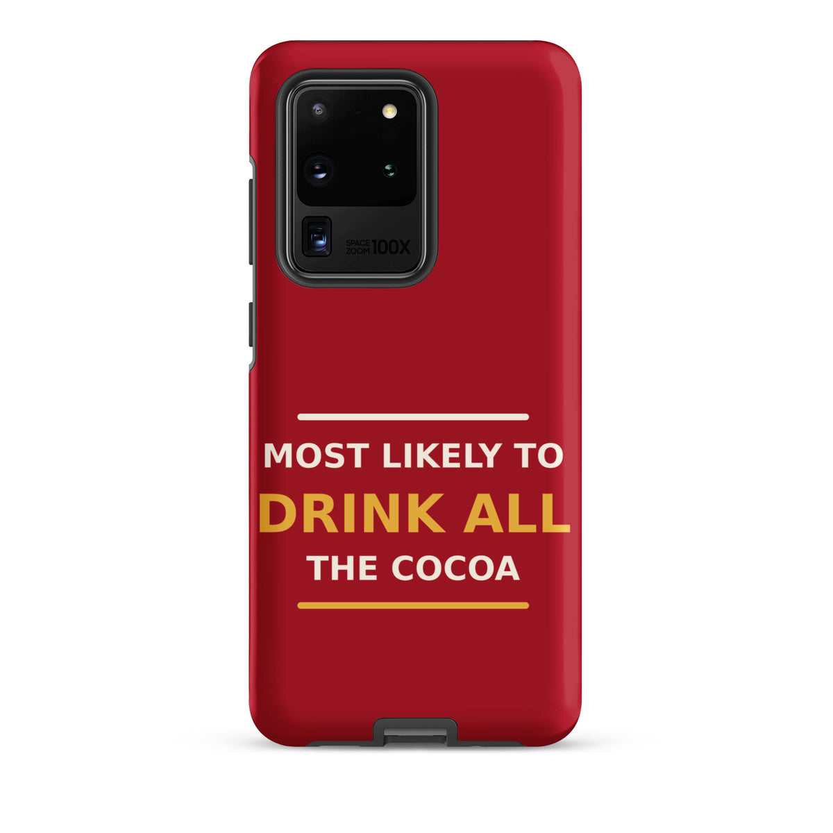 Most Likely To Drink All The Cocoa funny Christmas Samsung case in Holly Red, front view