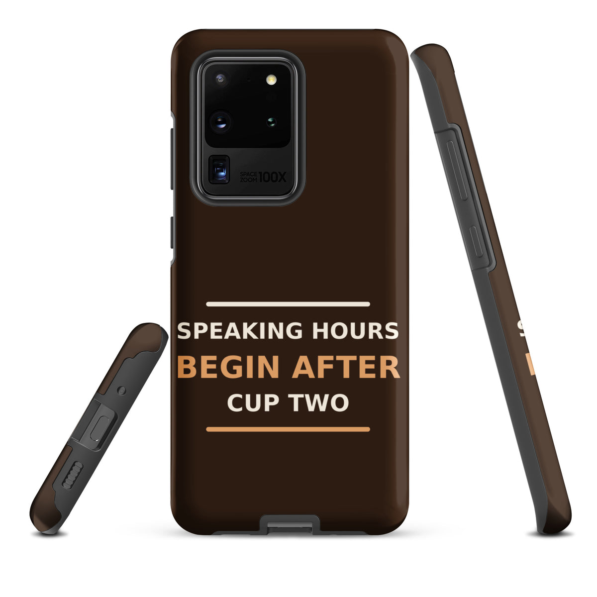 Speaking Hours Begin After Cup Two coffee lover Samsung case in Espresso, front view