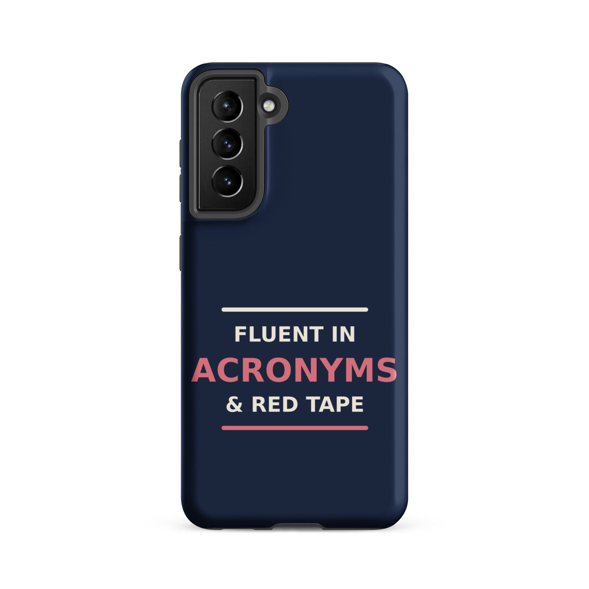 Fluent In Acronyms & Red Tape funny coworker Samsung case in Navy, front view