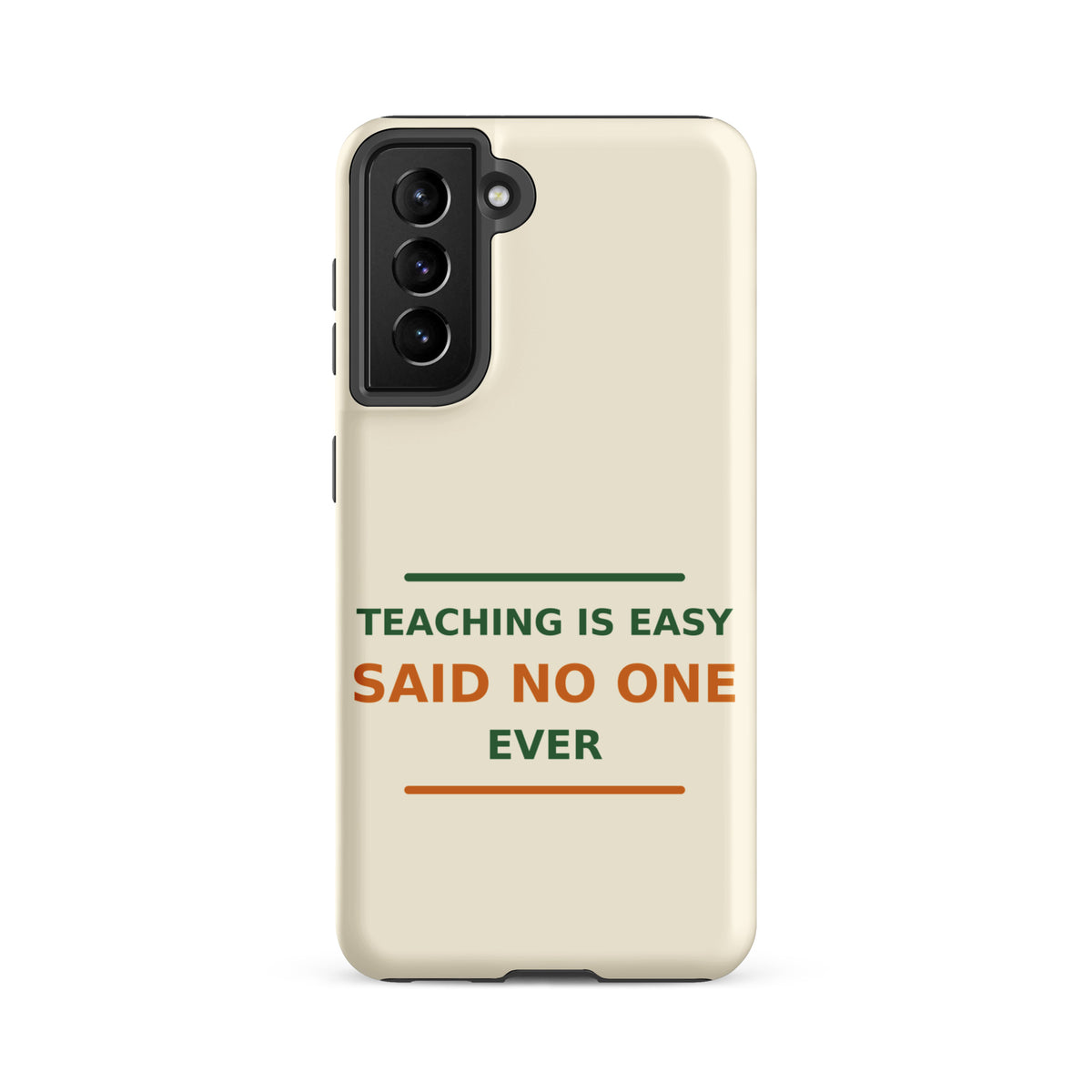 Teaching Is Easy, Said No One Ever funny teacher Samsung case in Notebook Cream, front view