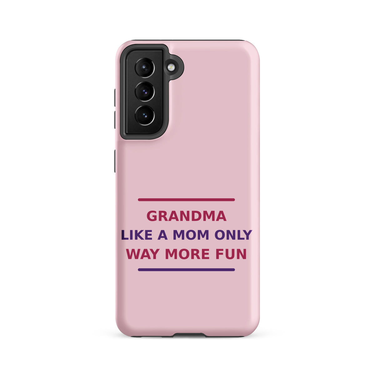 Grandma: Like A Mom, Only Way More Fun funny grandma Samsung case in Blush, front view