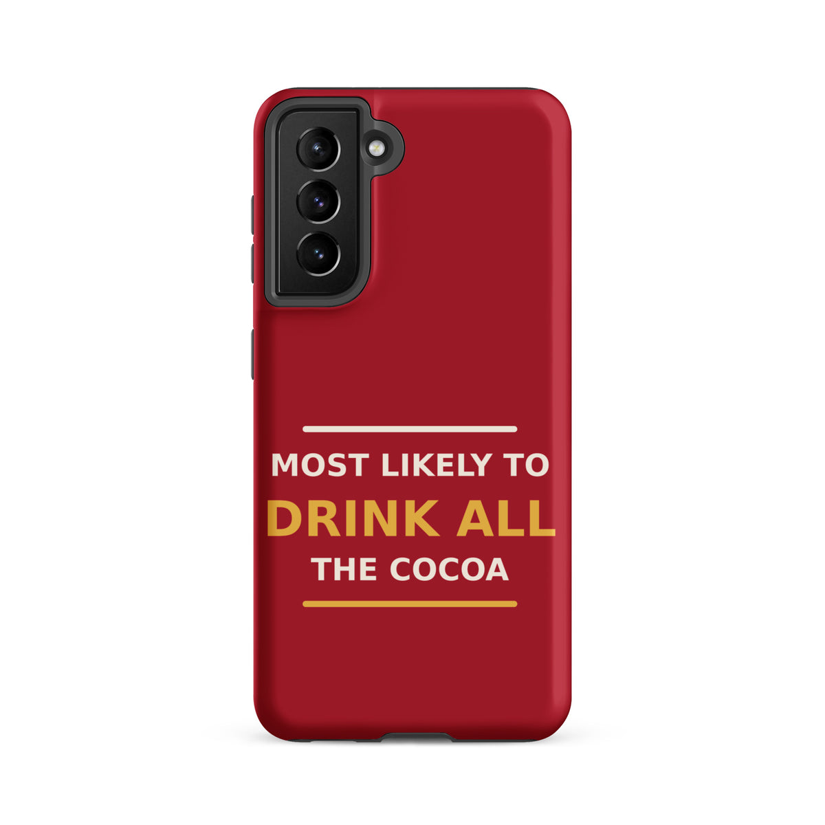 Most Likely To Drink All The Cocoa funny Christmas Samsung case in Holly Red, front view