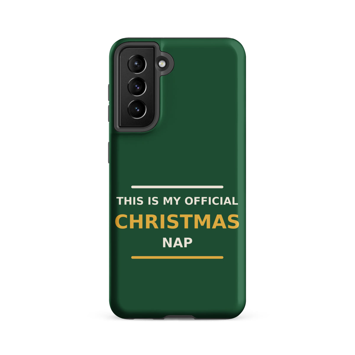 This Is My Official Christmas Nap funny Christmas Samsung case in Pine Green, front view