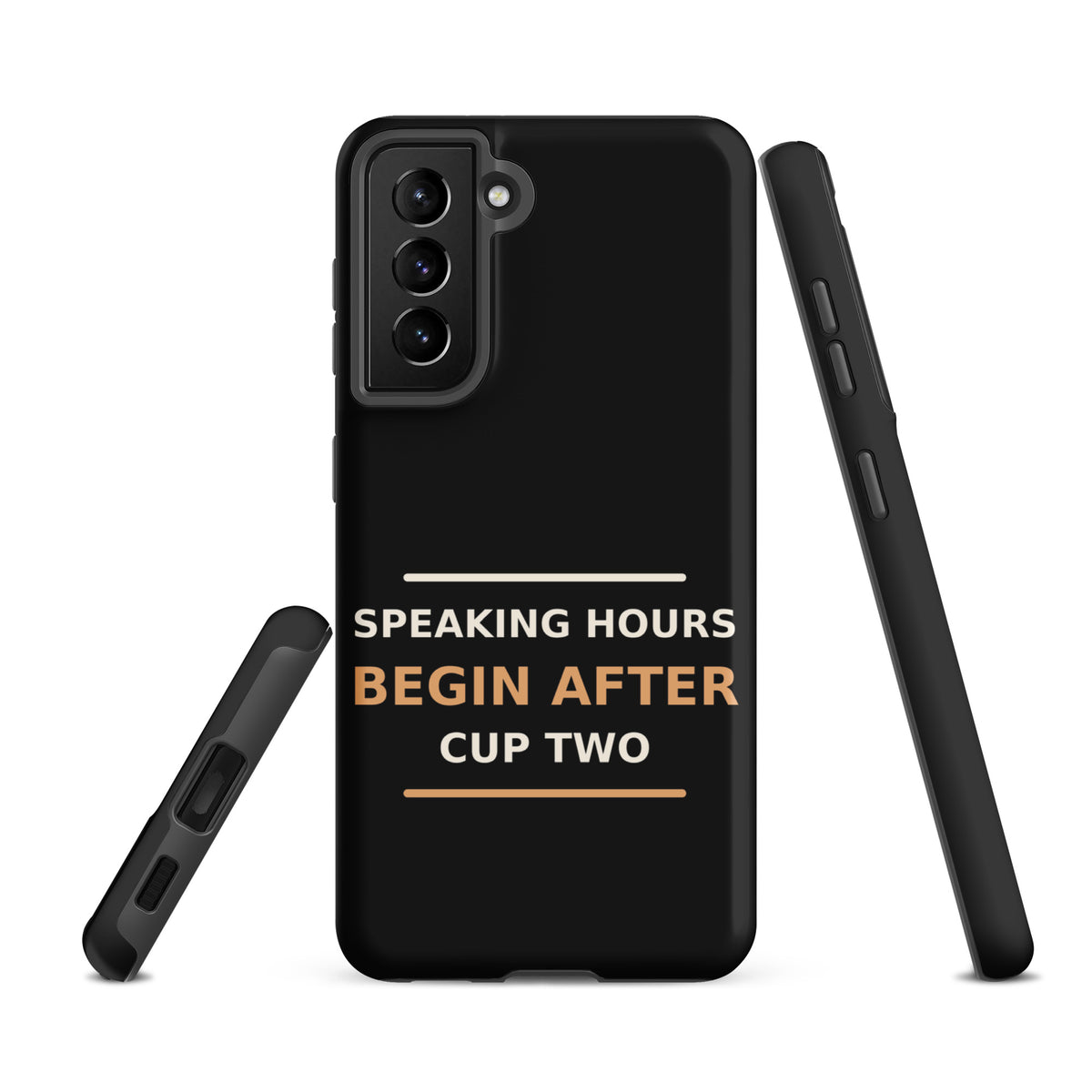Speaking Hours Begin After Cup Two coffee lover Samsung case in Black, front view