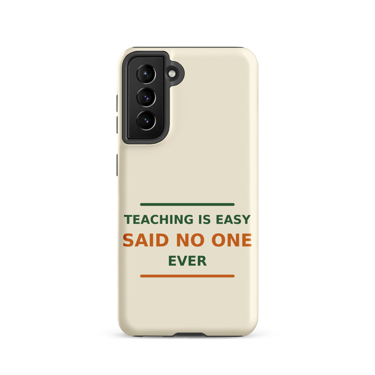 Teaching Is Easy, Said No One Ever funny teacher Samsung case in Notebook Cream, front view