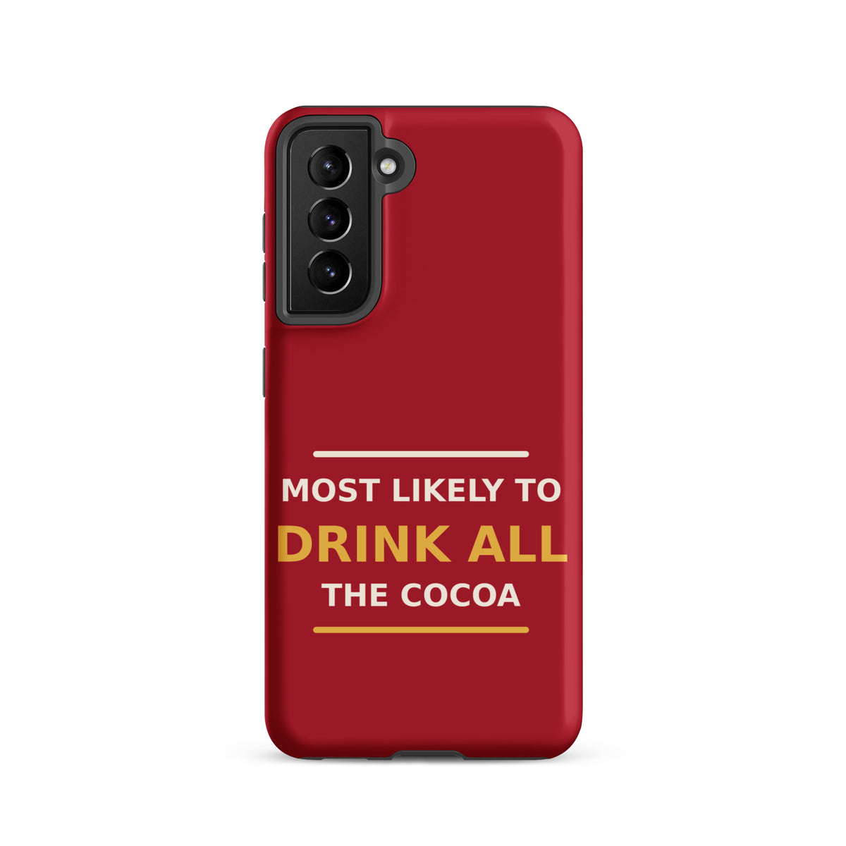 Most Likely To Drink All The Cocoa funny Christmas Samsung case in Holly Red, front view