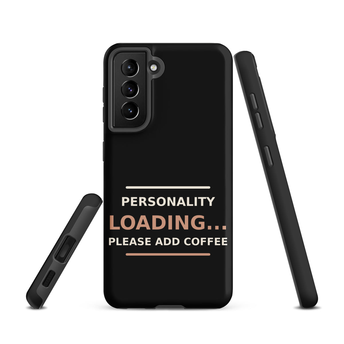 Personality Loading... Please Add Coffee coffee lover Samsung case in Black, front view