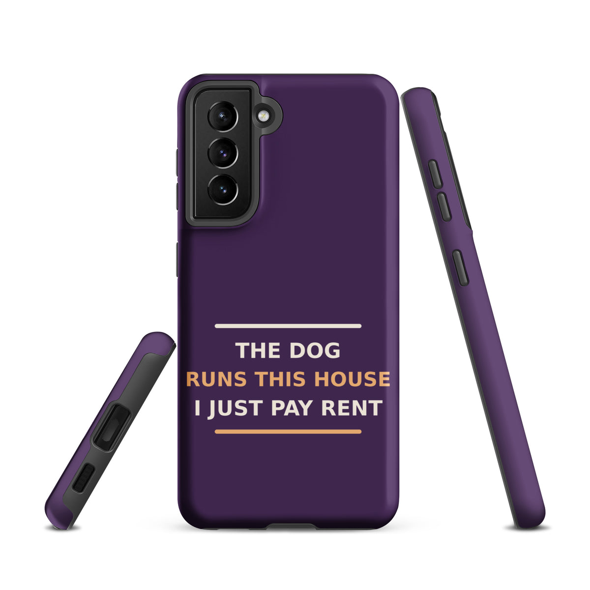 The Dog Runs This House, I Just Pay Rent dog lover Samsung case in Plum, front view