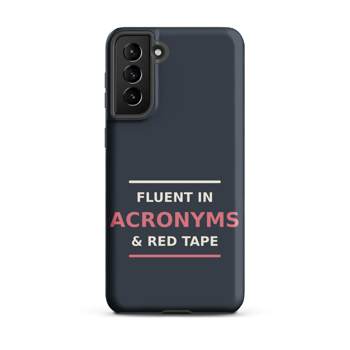 Fluent In Acronyms & Red Tape funny coworker Samsung case in Slate, front view