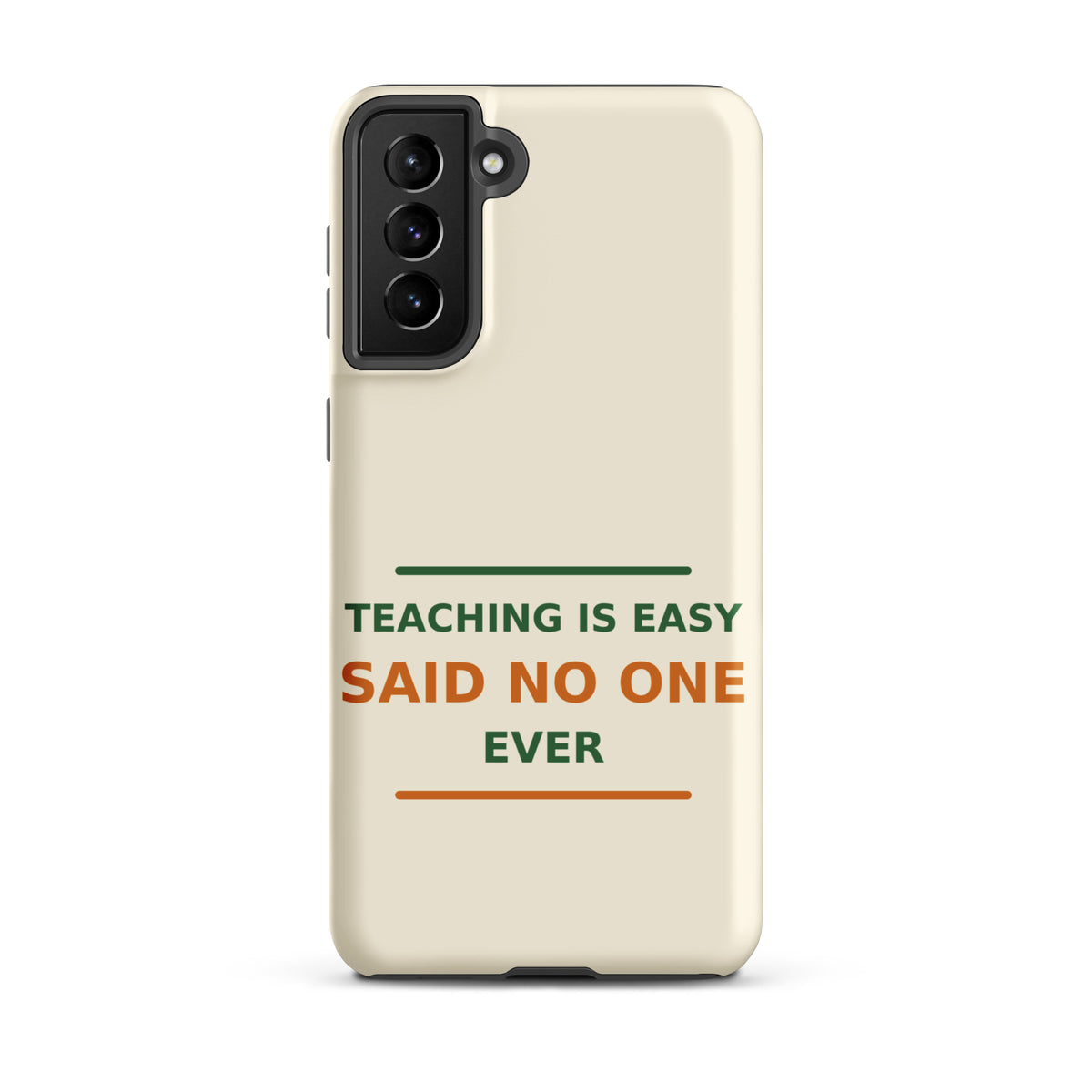 Teaching Is Easy, Said No One Ever funny teacher Samsung case in Notebook Cream, front view