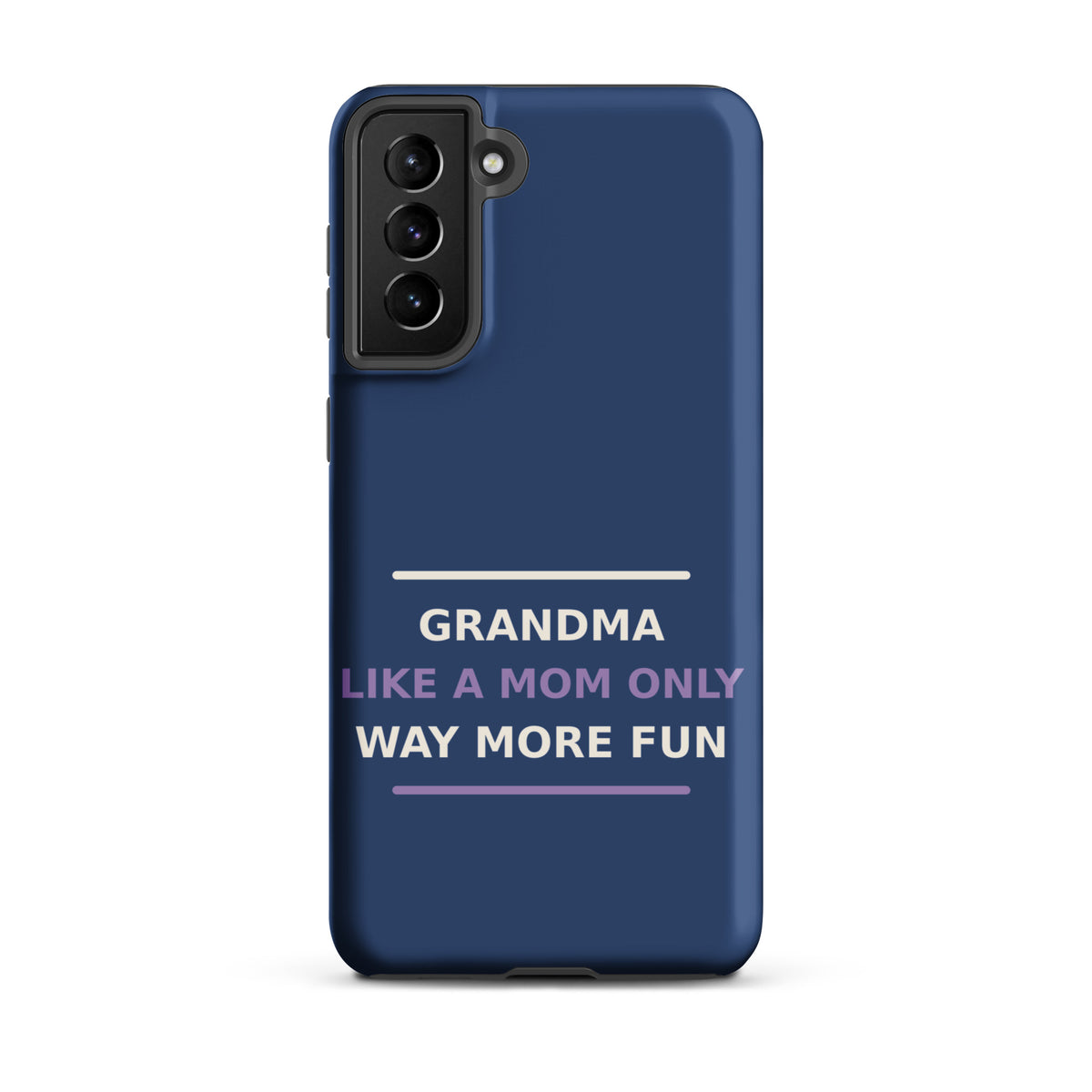 Grandma: Like A Mom, Only Way More Fun funny grandma Samsung case in Denim, front view