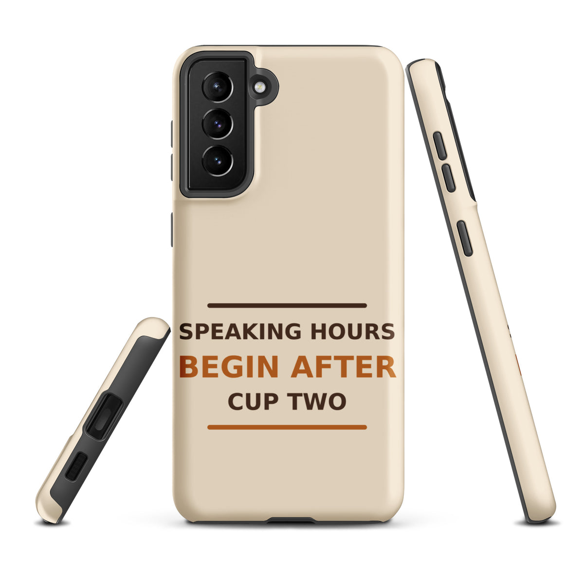 Speaking Hours Begin After Cup Two coffee lover Samsung case in Latte Cream, front view