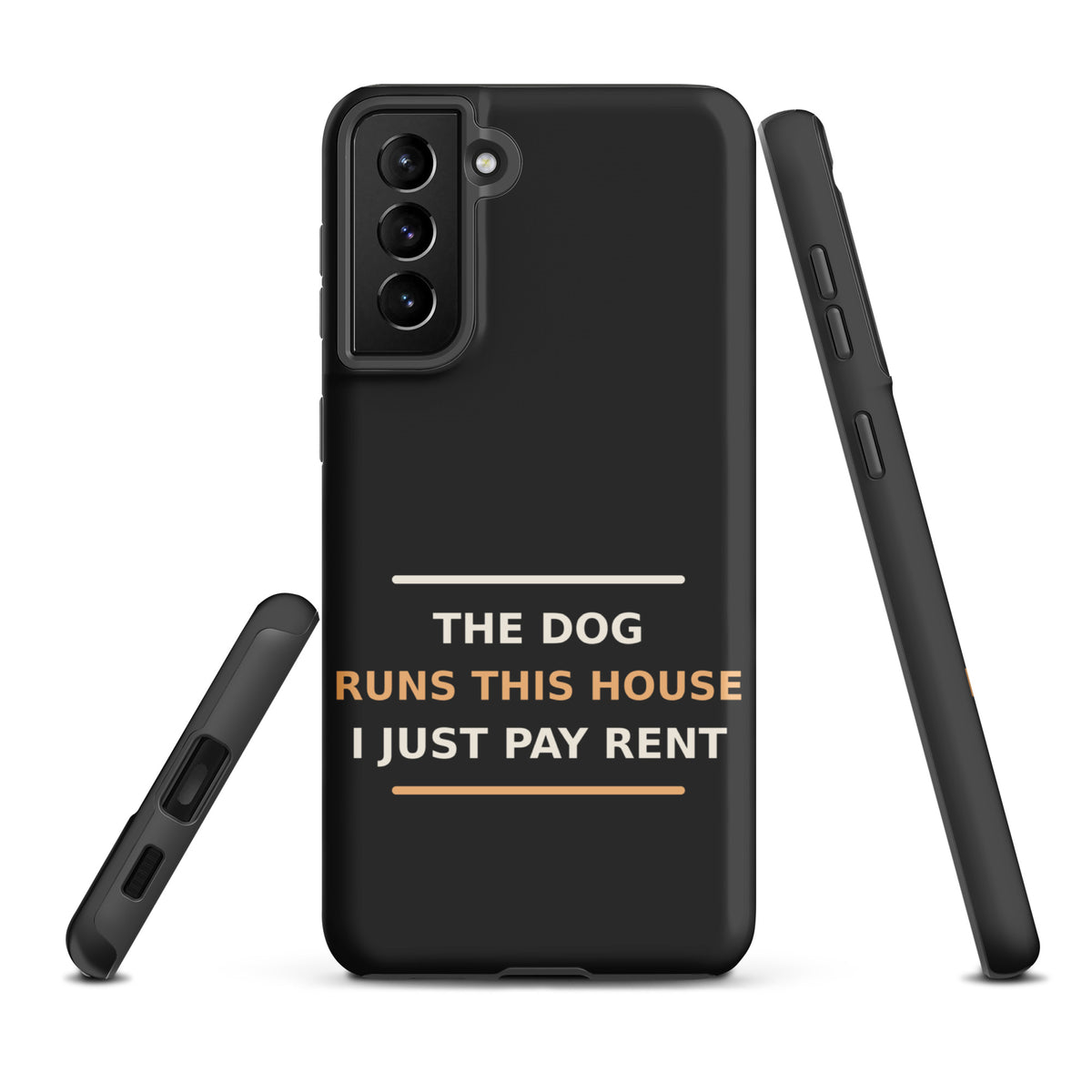 The Dog Runs This House, I Just Pay Rent dog lover Samsung case in Charcoal, front view