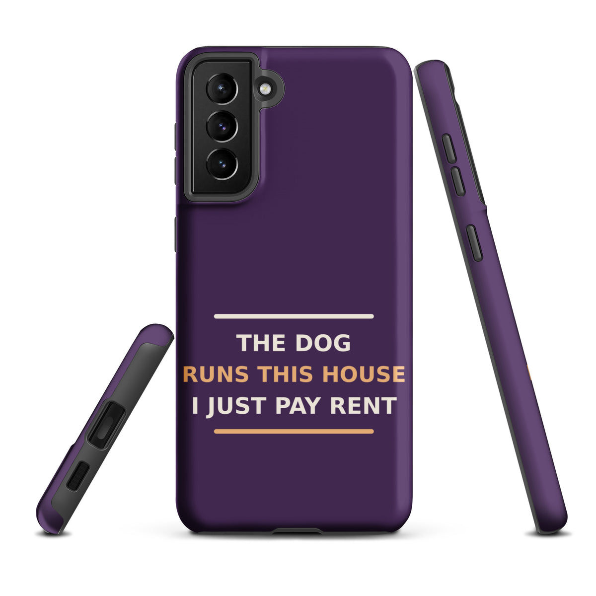 The Dog Runs This House, I Just Pay Rent dog lover Samsung case in Plum, front view