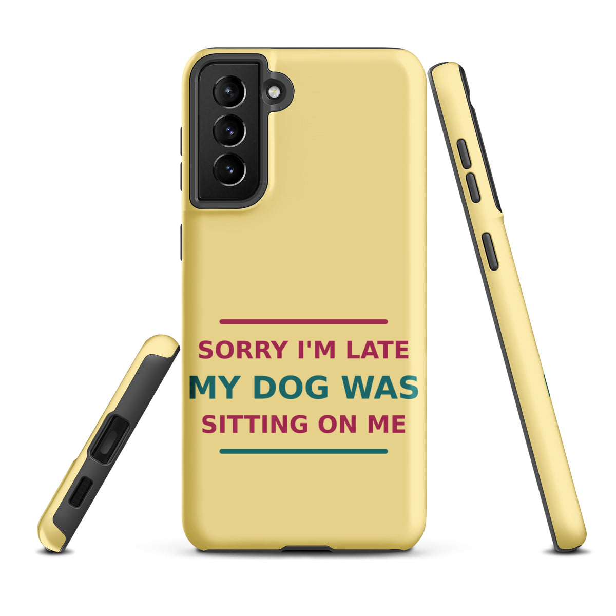 Sorry I'm Late, My Dog Was Sitting On Me dog mom Samsung case in Butter Yellow, front view