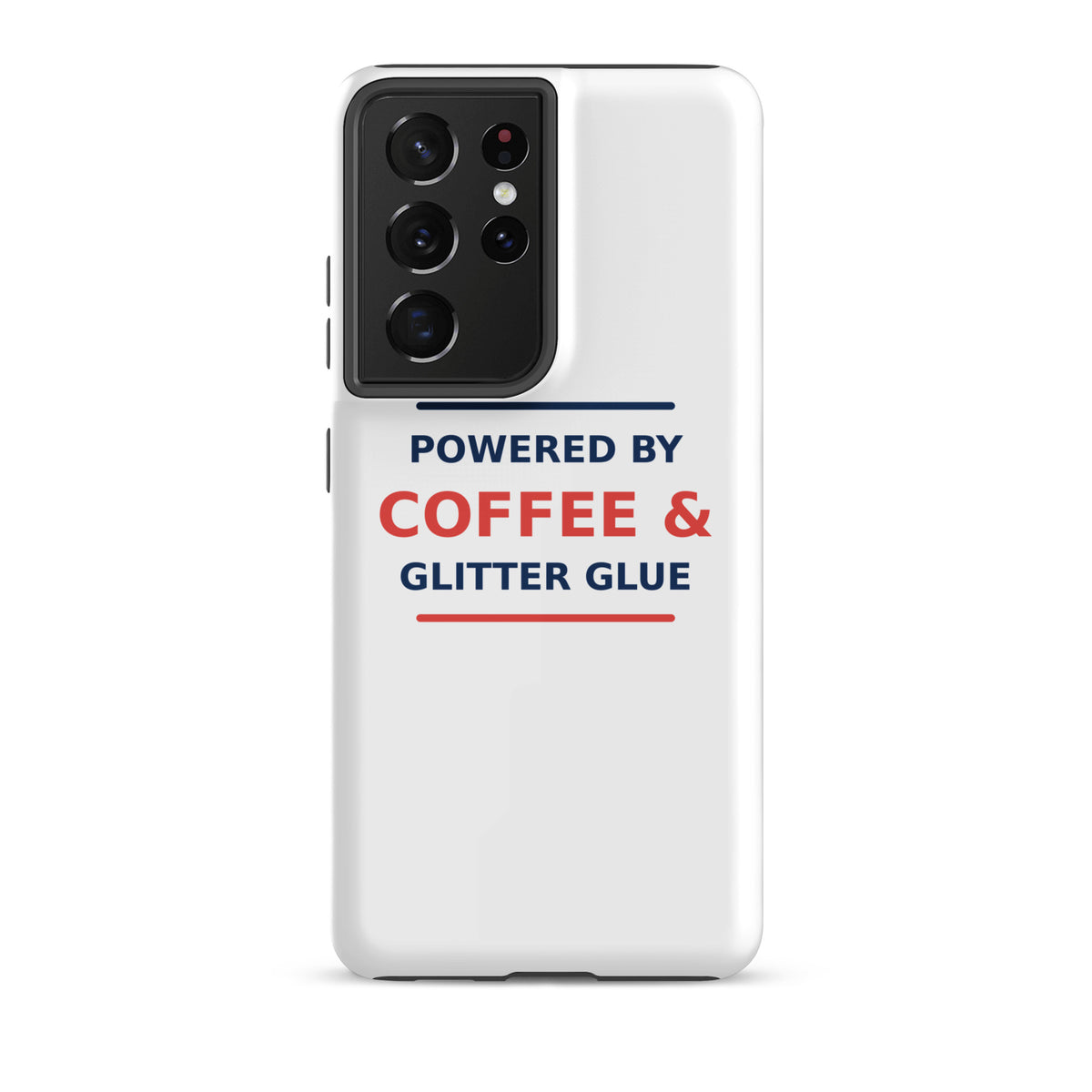 Powered By Coffee & Glitter Glue funny teacher Samsung case, front view