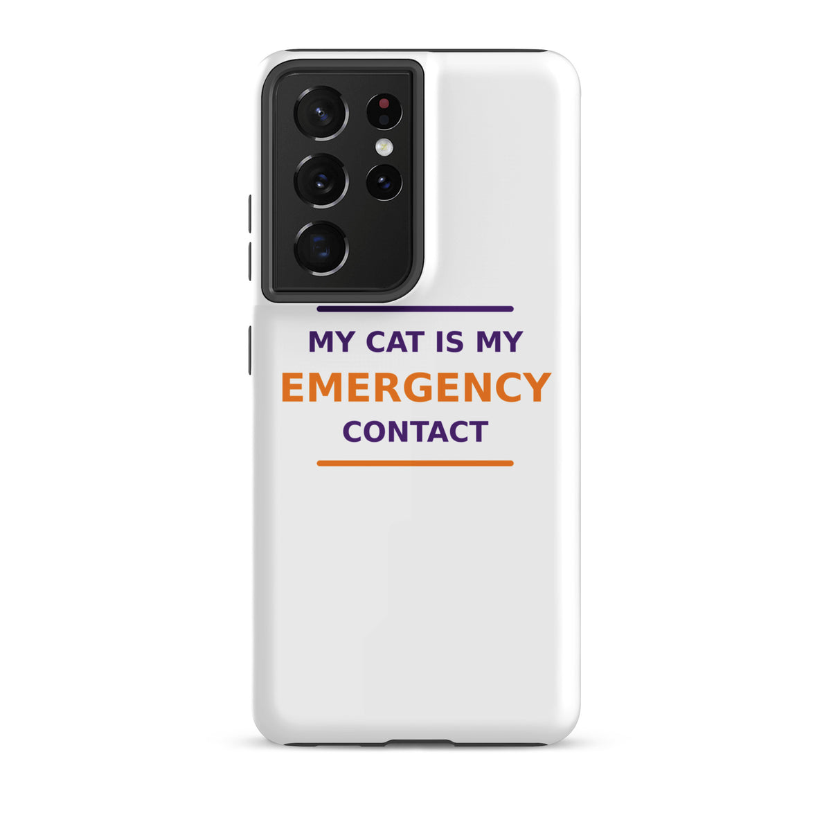 My Cat Is My Emergency Contact cat lover Samsung case, front view