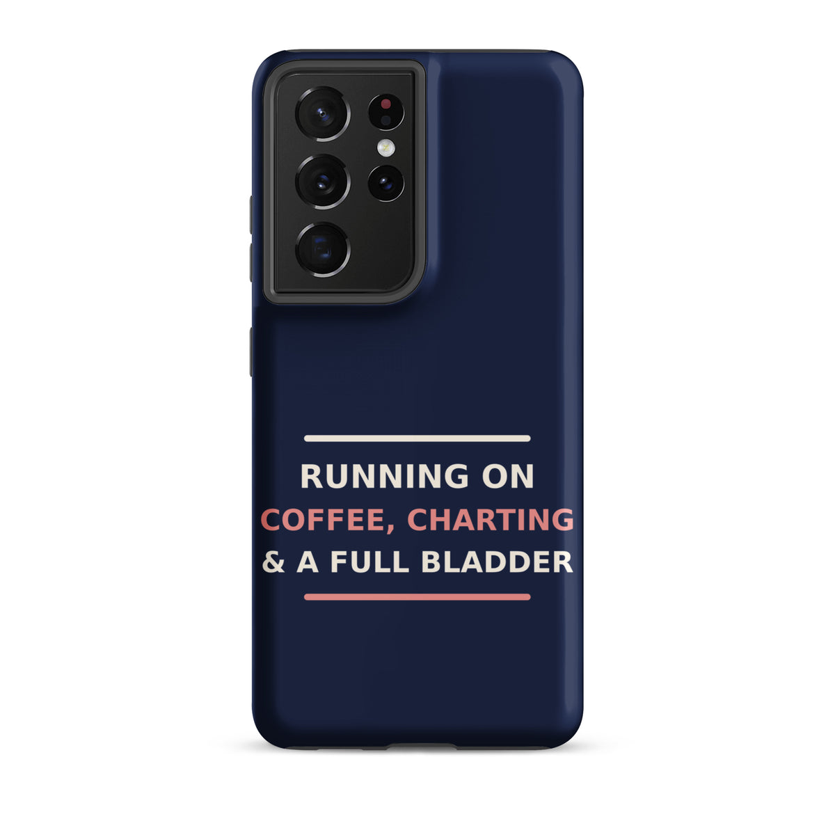 Running On Coffee, Charting & A Full Bladder funny nurse Samsung case in Navy, front view