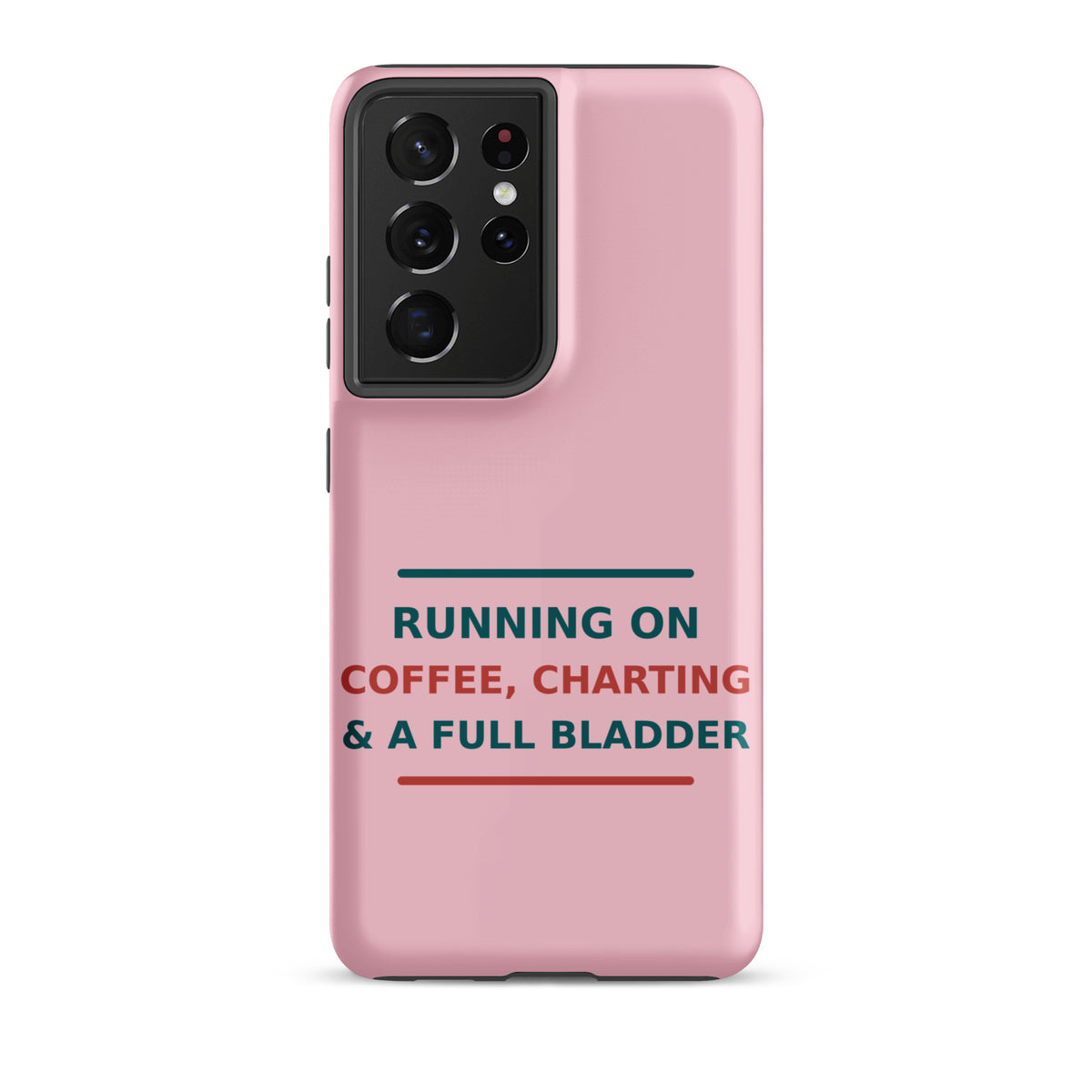 Running On Coffee, Charting & A Full Bladder funny nurse Samsung case in Blush Pink, front view