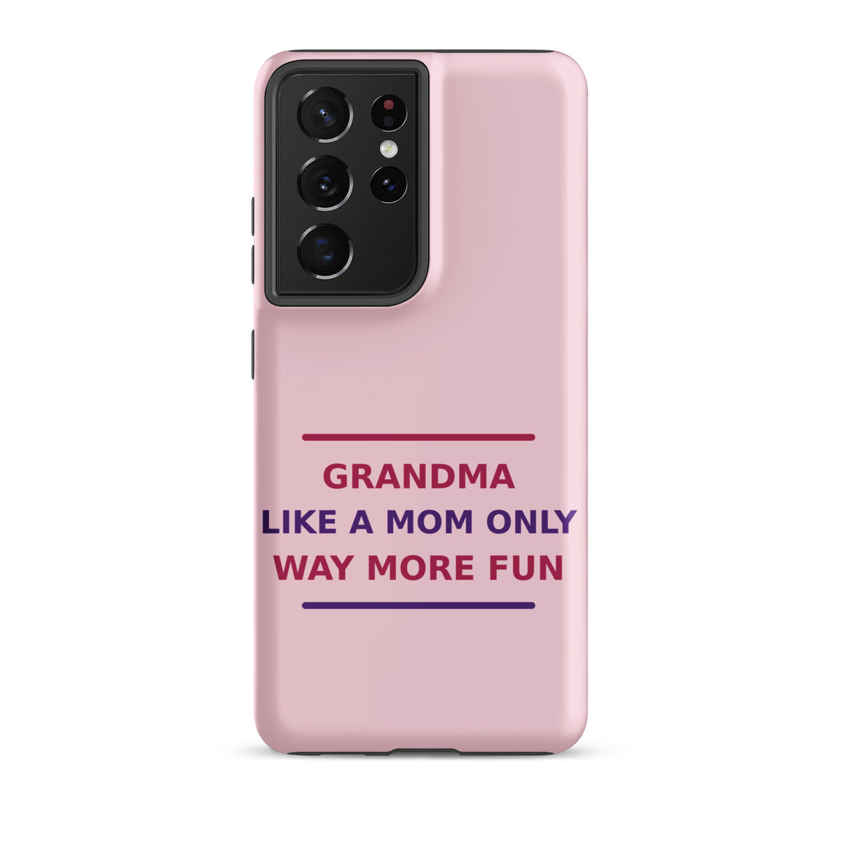 Grandma: Like A Mom, Only Way More Fun funny grandma Samsung case in Blush, front view
