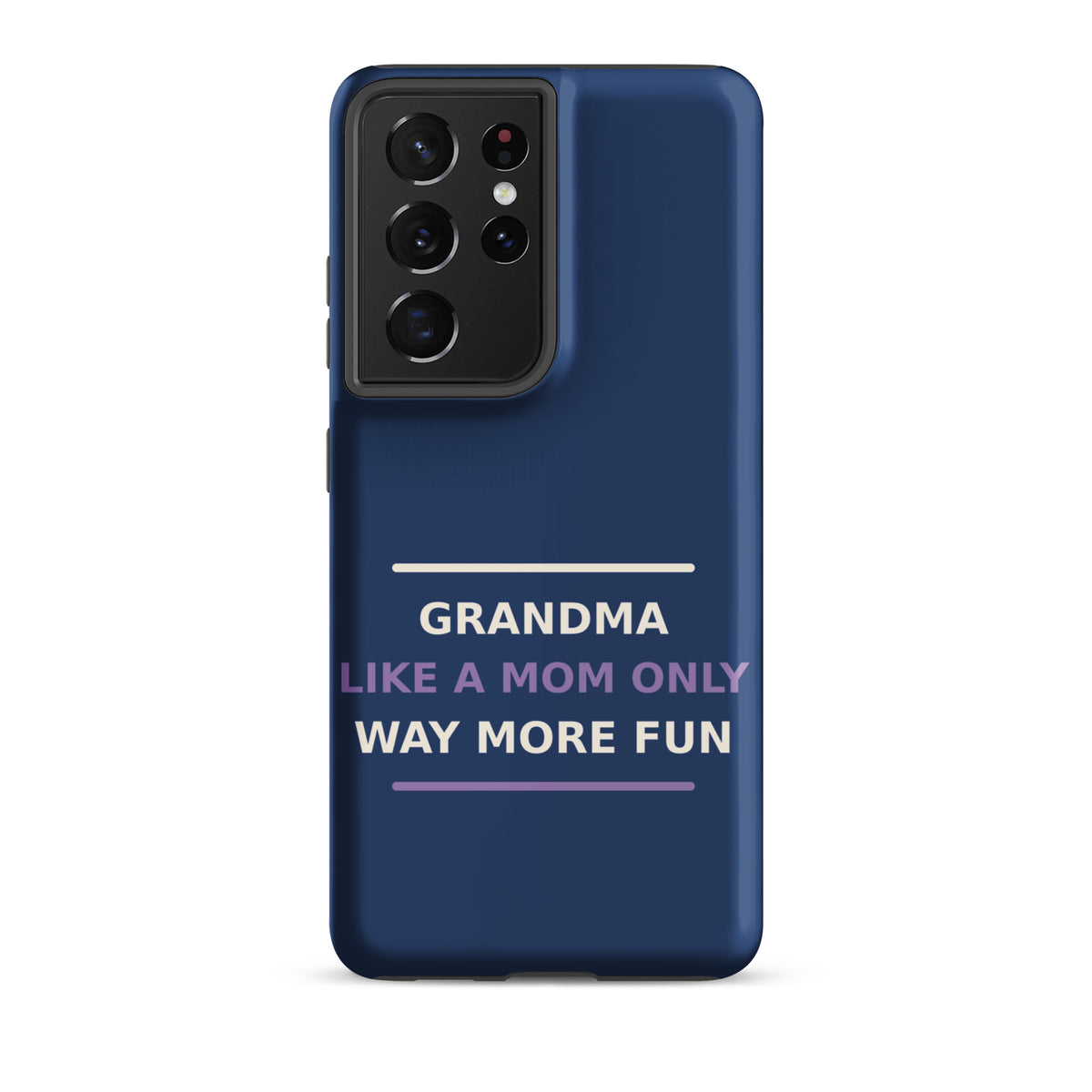 Grandma: Like A Mom, Only Way More Fun funny grandma Samsung case in Denim, front view