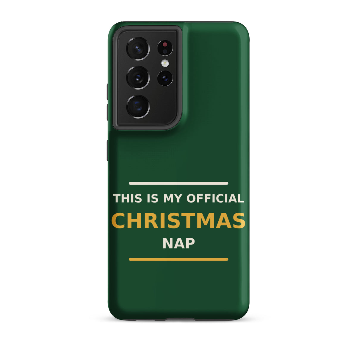 This Is My Official Christmas Nap funny Christmas Samsung case in Pine Green, front view