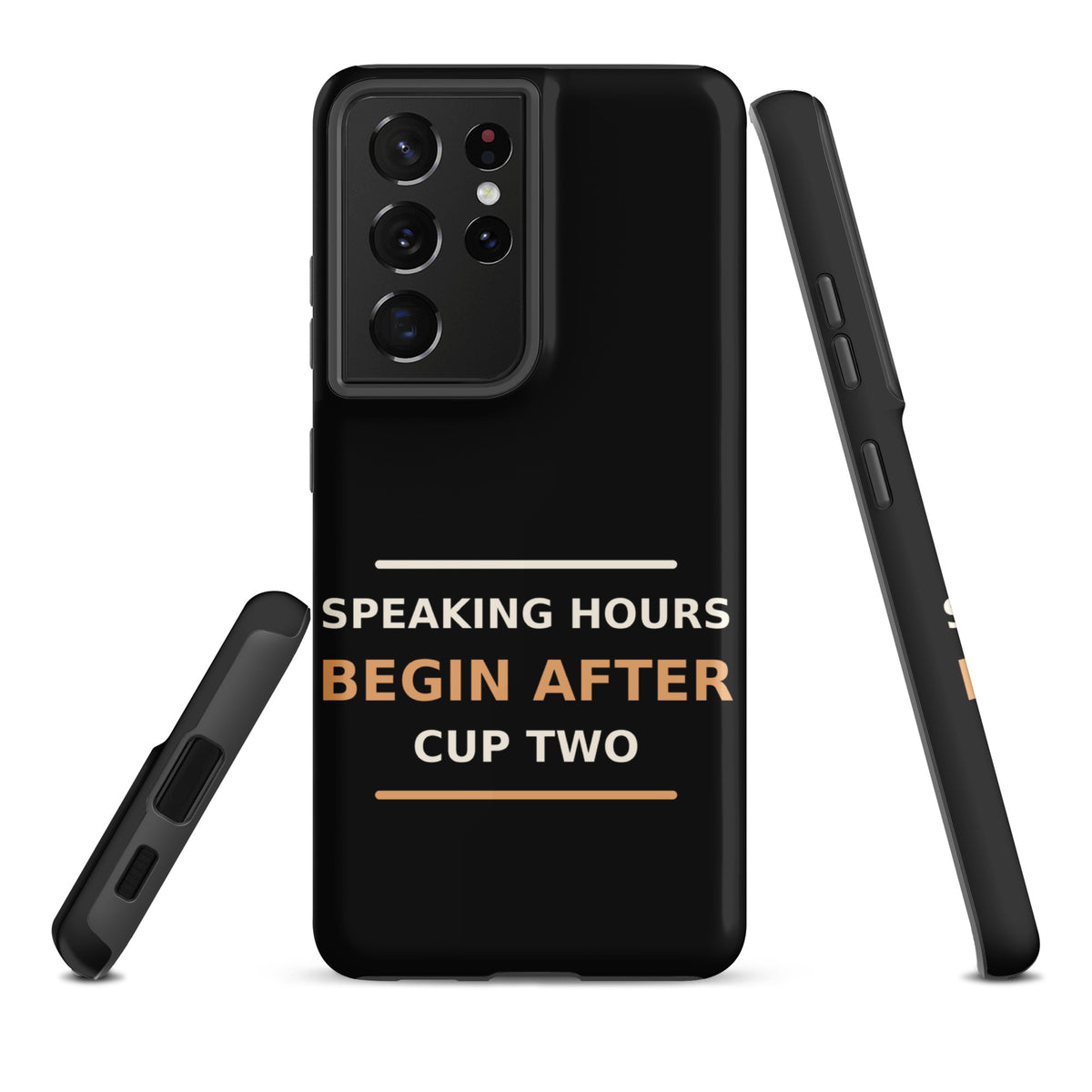 Speaking Hours Begin After Cup Two coffee lover Samsung case in Black, front view