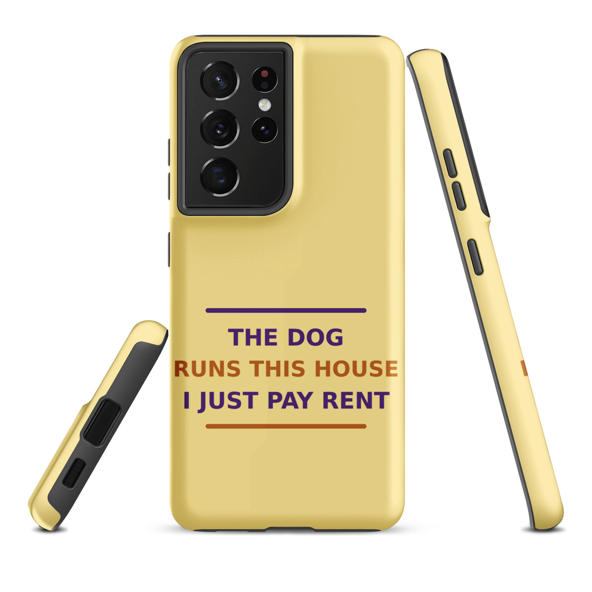 The Dog Runs This House, I Just Pay Rent dog lover Samsung case in Butter Yellow, front view