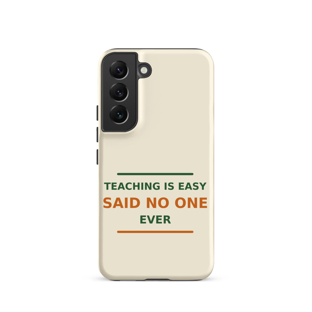 Teaching Is Easy, Said No One Ever funny teacher Samsung case in Notebook Cream, front view