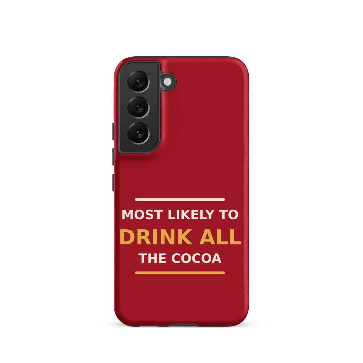 Most Likely To Drink All The Cocoa funny Christmas Samsung case in Holly Red, front view