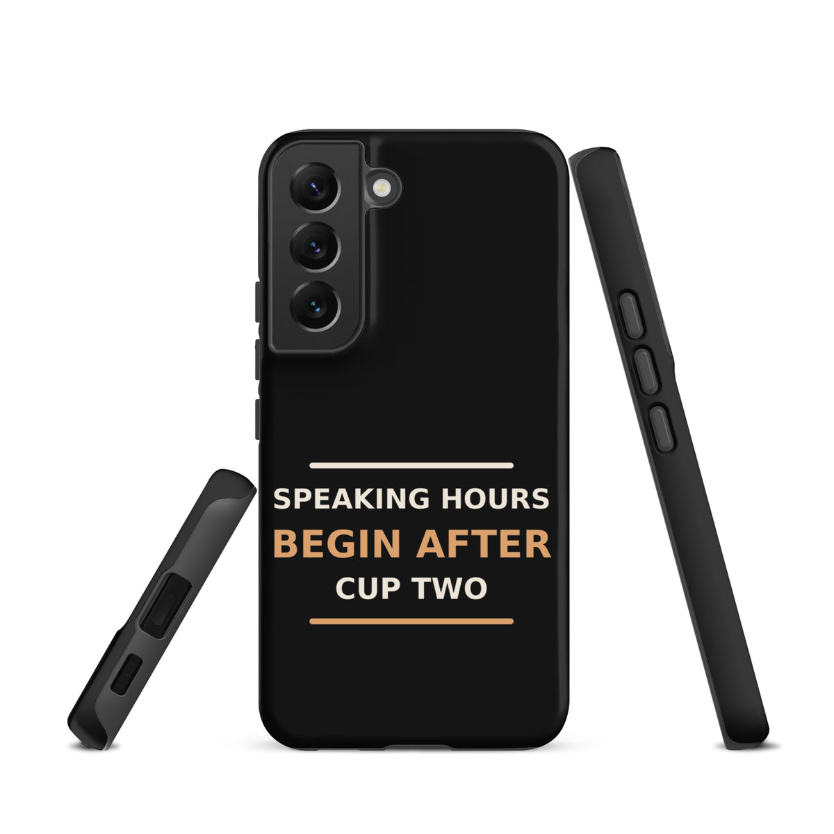 Speaking Hours Begin After Cup Two coffee lover Samsung case in Black, front view