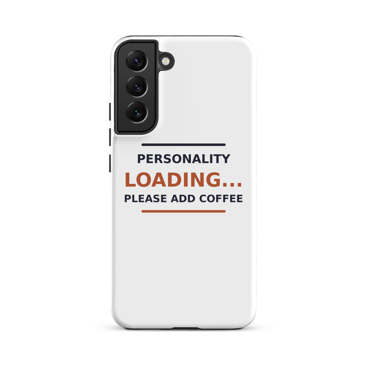 Personality Loading... Please Add Coffee phone case by Little Laughs Co.