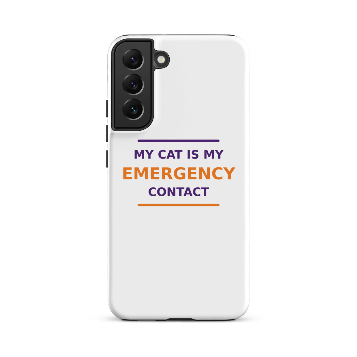 My Cat Is My Emergency Contact cat lover Samsung case, front view