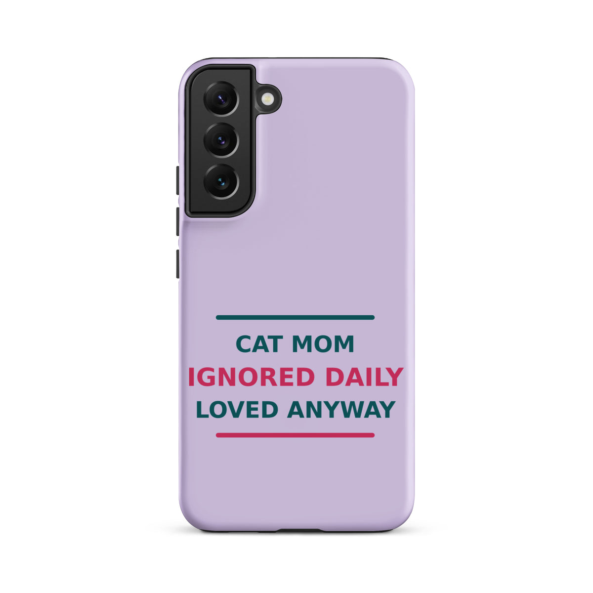 Cat Mom: Ignored Daily, Loved Anyway cat mom Samsung case in Lavender, front view