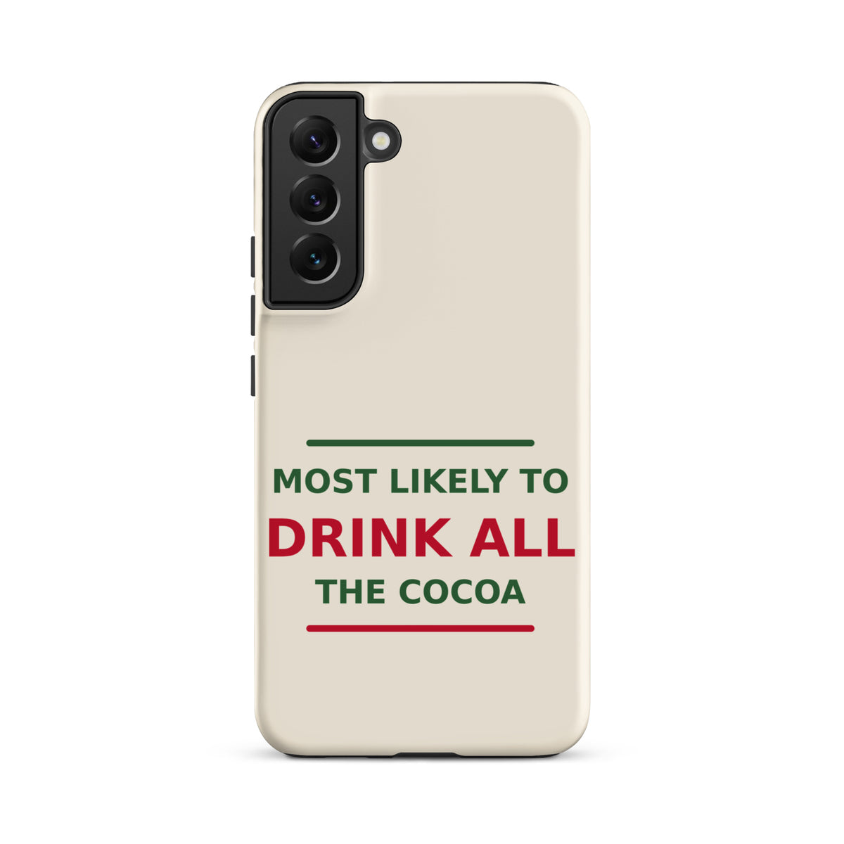 Most Likely To Drink All The Cocoa funny Christmas Samsung case in Snow Cream, front view