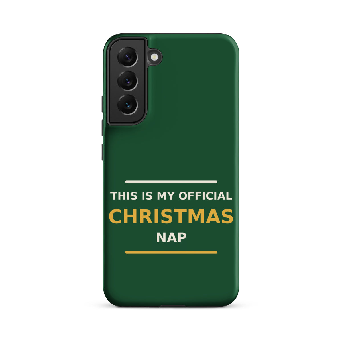 This Is My Official Christmas Nap funny Christmas Samsung case in Pine Green, front view