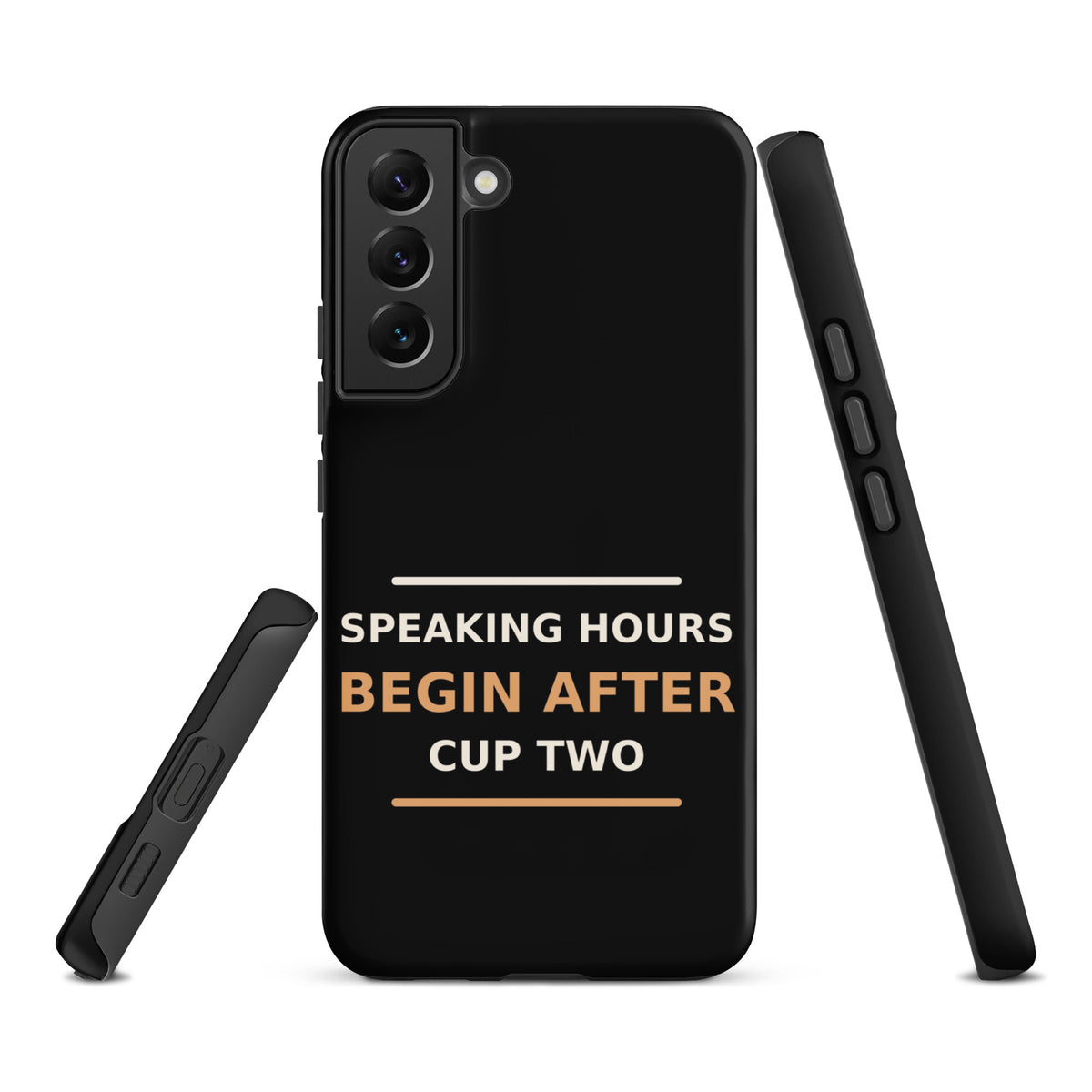 Speaking Hours Begin After Cup Two coffee lover Samsung case in Black, front view