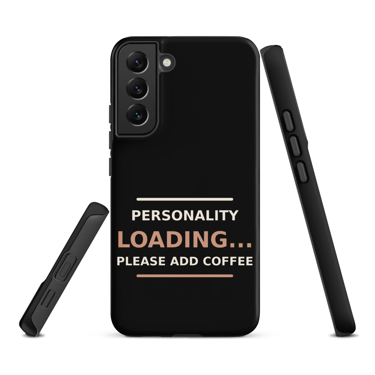 Personality Loading... Please Add Coffee coffee lover Samsung case in Black, front view