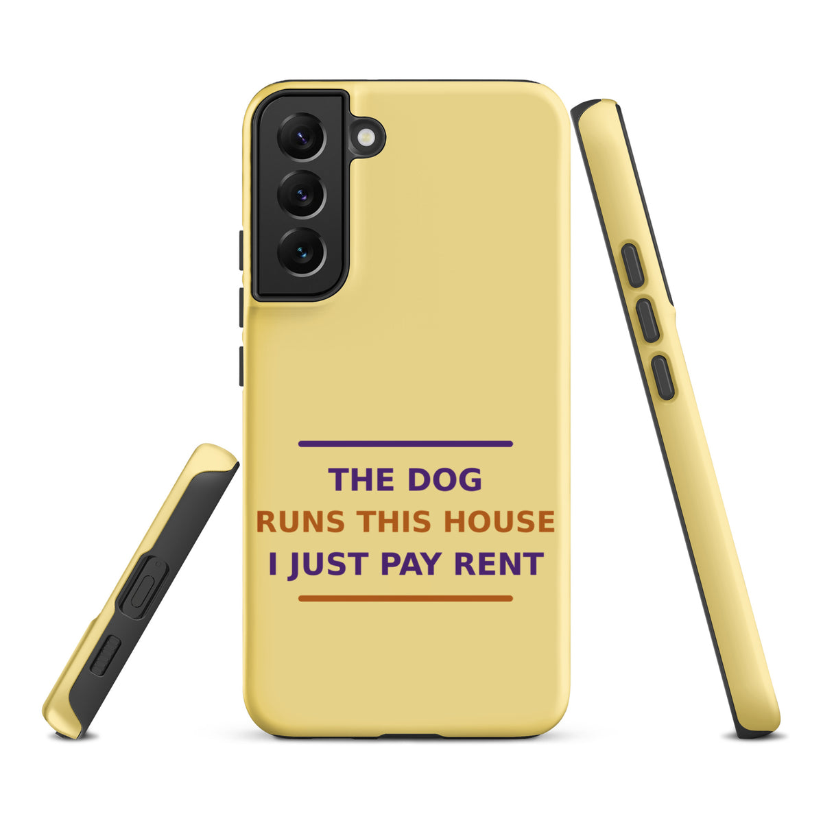 The Dog Runs This House, I Just Pay Rent dog lover Samsung case in Butter Yellow, front view
