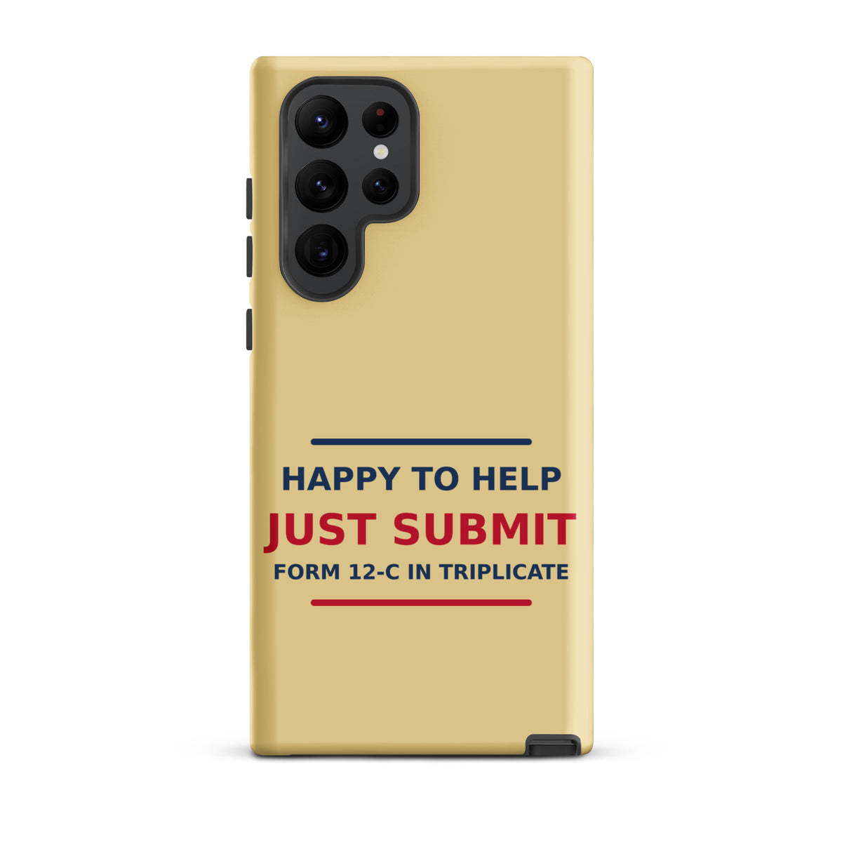 Just Submit Form 12-C In Triplicate funny coworker Samsung case in Manila, front view