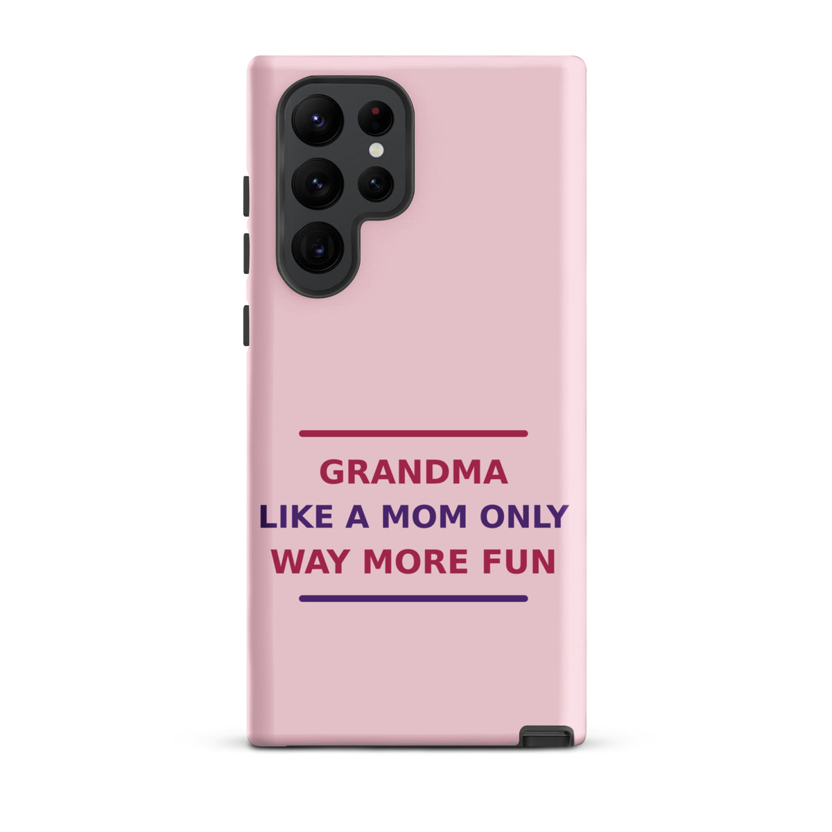 Grandma: Like A Mom, Only Way More Fun funny grandma Samsung case in Blush, front view
