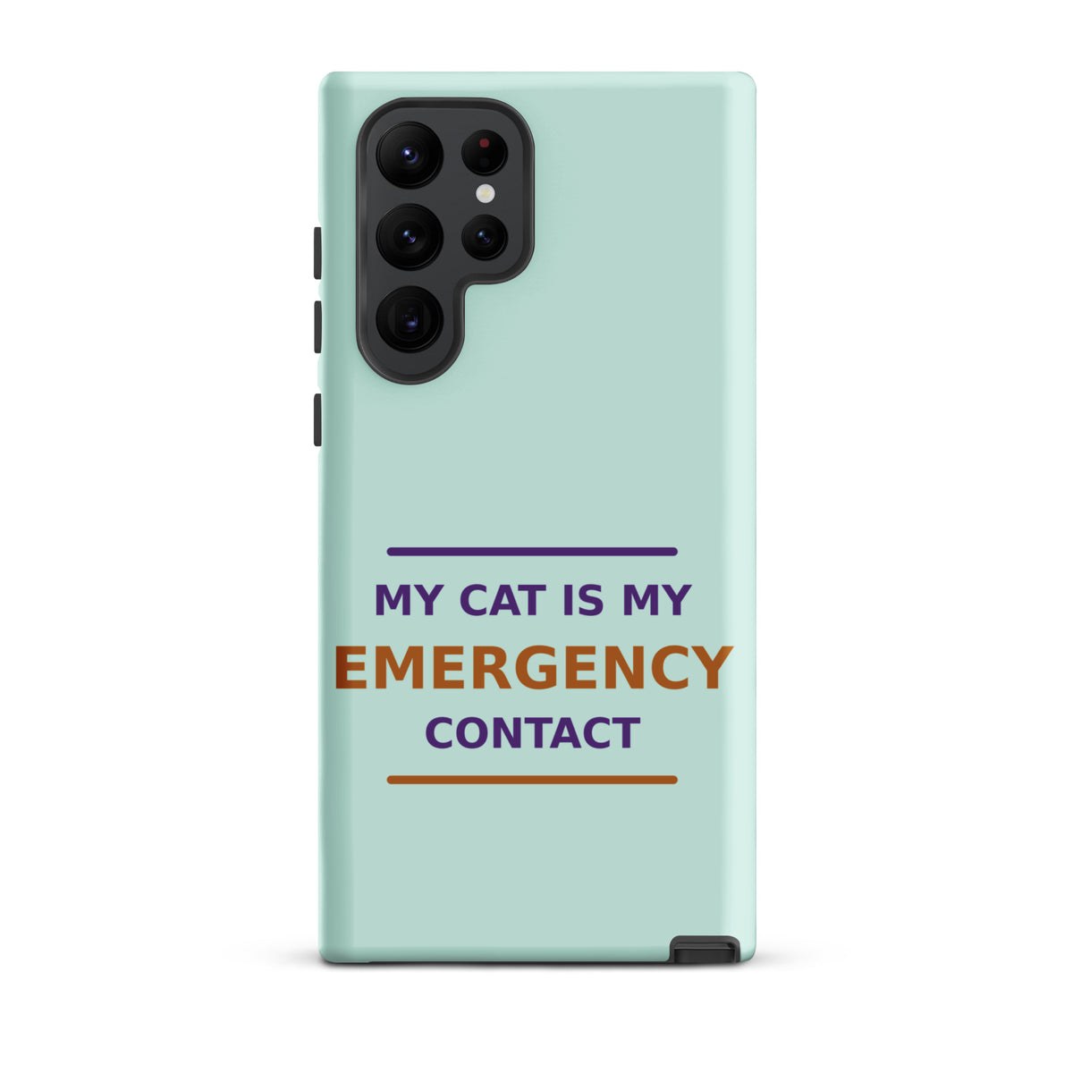 My Cat Is My Emergency Contact cat lover Samsung case in Mint, front view
