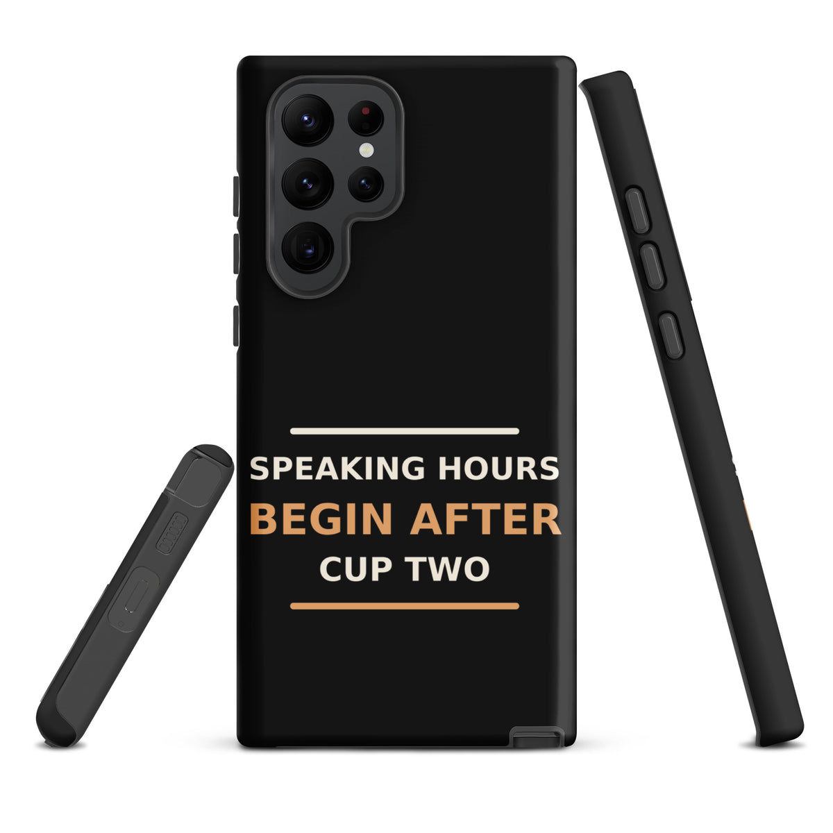 Speaking Hours Begin After Cup Two coffee lover Samsung case in Black, front view