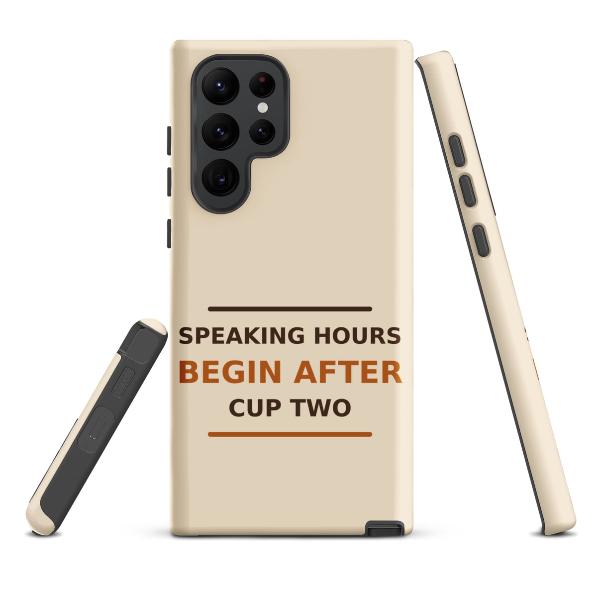Speaking Hours Begin After Cup Two coffee lover Samsung case in Latte Cream, front view